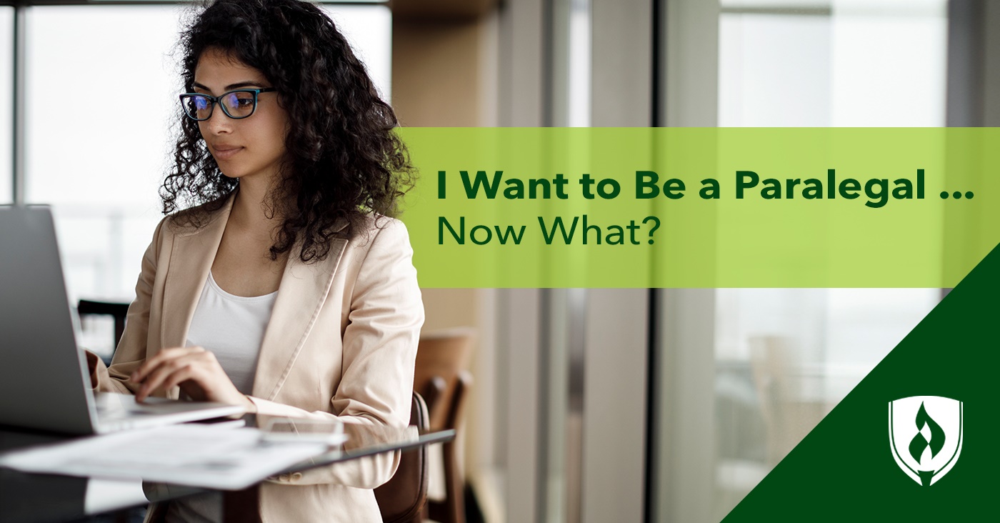 I Want to Be a Paralegal Now What? Rasmussen University
