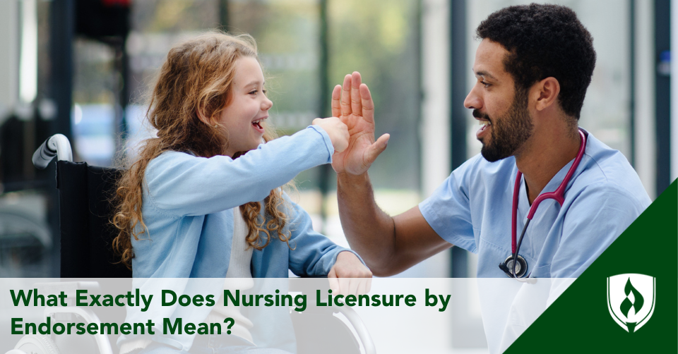 What Exactly Does Nursing Licensure by Endorsement Mean?