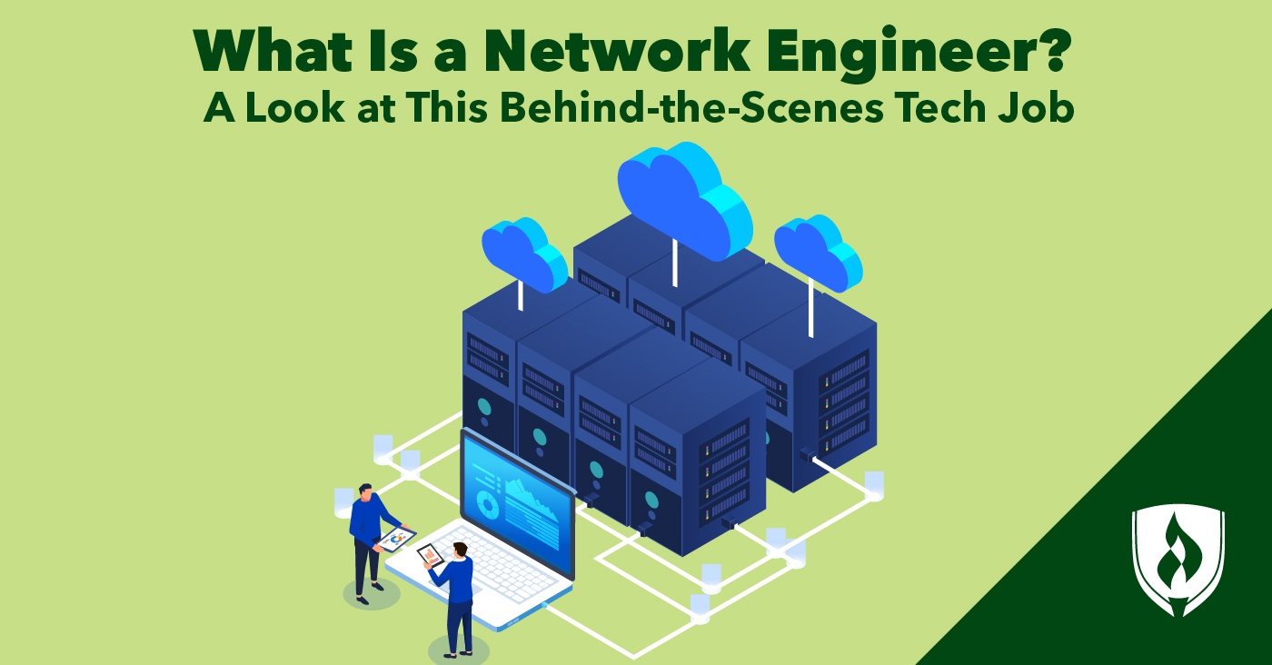 What Is a Network Engineer? A Look at This Behind-the-Scenes Tech Job ...